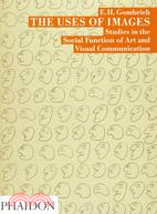 The Uses of Images: Studies in the Social Function of Art and Visual Communication