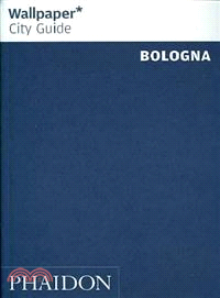 Wallpaper City Guide Bologna―Bologna the City at a Glance
