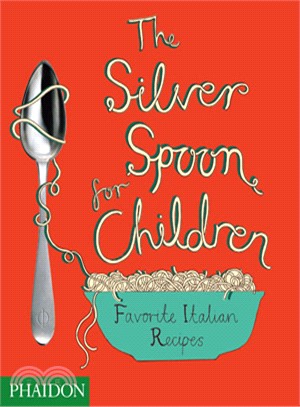 Silver Spoon for Children, The, Favourite Italian Recipes