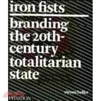 Iron Fists ─ Branding the 20th Century Totalitarian State