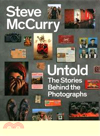Steve McCurry untold :the stories behind the photographs.