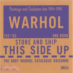 Warhol :the Andy Warhol catalogue raisonne.04,Paintings and sculpture, late 1974-1976 /