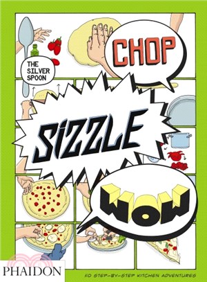 Chop, Sizzle, Wow: The Silver Spoon Comic Cookbook (UK Edition)