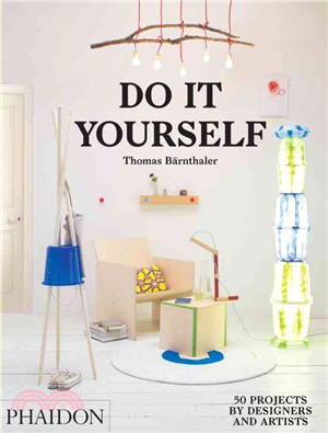 Do It Yourself ─ 50 Projects by Designers and Artists