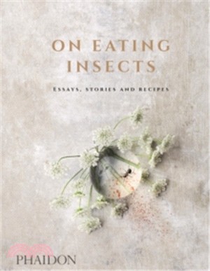 On Eating Insects ─ Essays, Stories and Recipes