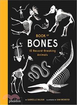 Book of bones : 10 record-breaking animals /