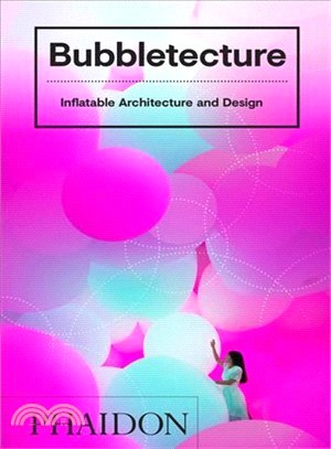 Bubbletecture ― Inflatable Architecture and Design