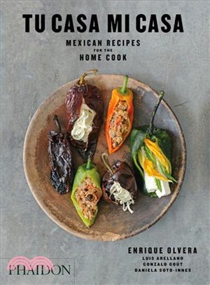 Tu Casa Mi Casa ― Mexican Recipes for the Home Cook