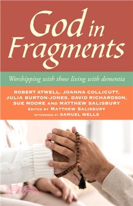 God in Fragments：Worshipping with those living with dementia