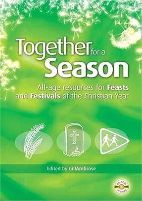 Together for a Season ― All-age Resources for the Feasts and Festivals of the Christian Year