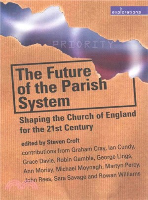 The Future of the Parish System ― Shaping the Church of England in the 21st Century