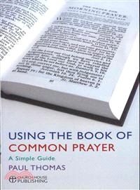 Using the Book of Common Prayer ─ A Simple Guide