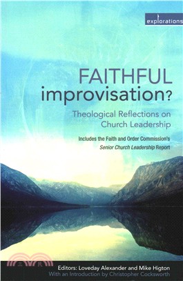 Faithful Improvisation? ― Theological Reflections on Church Leadership