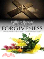 Forgiveness ─ What the Bible Tells Us About Christian Forgiveness