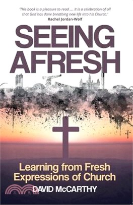 Seeing Afresh ― Learning from Fresh Expressions of Church