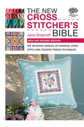 New Cross Stitcher's Bible：New and Revised Edition