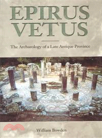 Epirus Vetus ― The Archaeology of a Late Antique Province