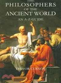 The Philosophers of the Ancient World ― An A-z Guide