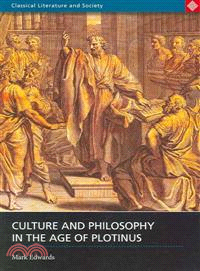 Culture And Philosophy in the Age of Plotinus