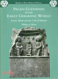 Pagan Goddesses in the Early Germanic World