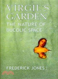 Virgil's Garden: The Nature of Bucolic Space