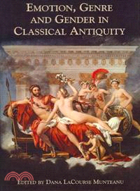 Emotion, Genre and Gender in Classical Antiquity