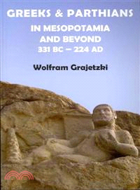 Greeks and Parthians in Mesopotamia and Beyond