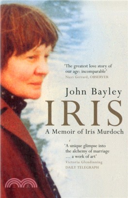 Iris：A Memoir of Iris Murdoch (Book 1 in the Iris trilogy)