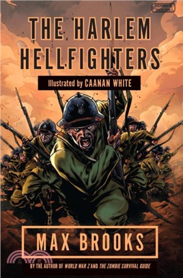 Harlem Hellfighters：The extraordinary story of the legendary black regiment of World War I