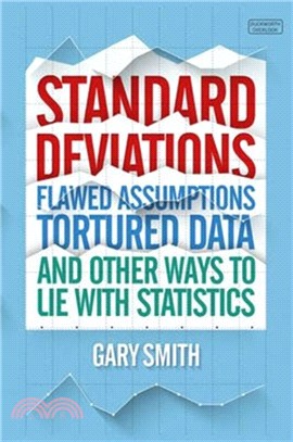 Standard Deviations：Flawed Assumptions, Tortured Data and Other Ways to Lie With Statistics