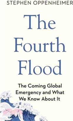 The Fourth Flood：The Coming Global Emergency and What We Know About It