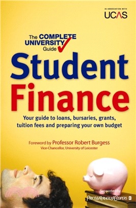 The Complete University Guide: Student Finance：In association with UCAS