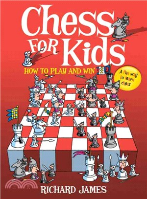 Chess for Kids ― How to Play and Win