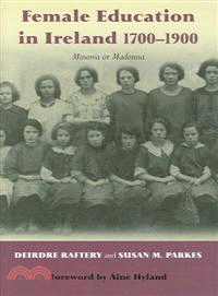 Female Education in Ireland, 1700-1900