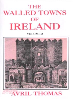 The Walled Towns of Ireland