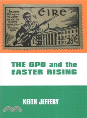 The Gpo And the Easter Rising
