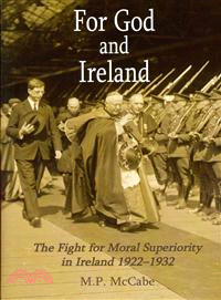 For God and Ireland—The Fight for Moral Superiority in Ireland, 1922-1932