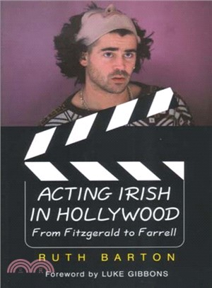 Acting Irish in Hollywood ― From Fitzgerald to Farrell