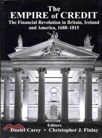 The Empire of Credit—The Financial Revolution in the British Atlantic World, 1688-1815