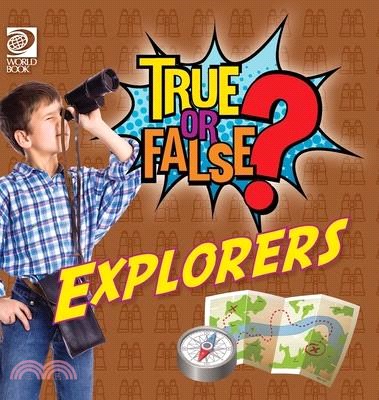 True or False? Explorers