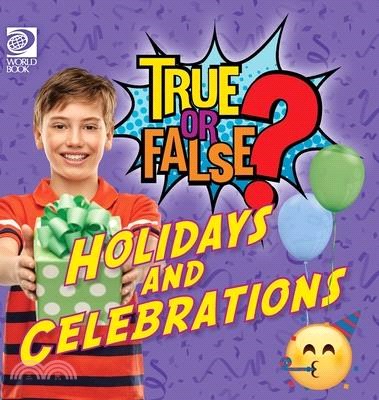 True or False? Holidays and Celebrations