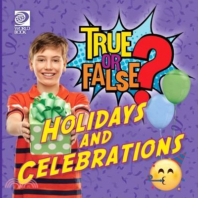 True or False? Holidays and Other Celebrations