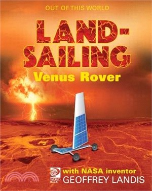 LandSailing Venus Rover with NASA Inventor Geoffrey Landis