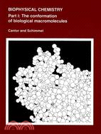 Biophysical Chemistry ─ The Conformation of Biological Macromolecules