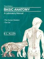 Basic Anatomy ─ A Laboratory Manual