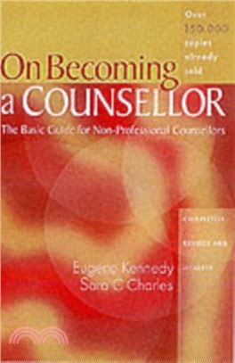 On Becoming a Counsellor：The Basic Guide for Non-Professional Counsellors