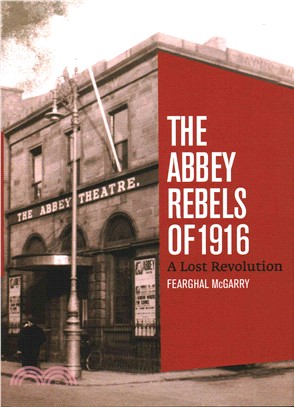 The Abbey Rebels ― A Lost Revolution