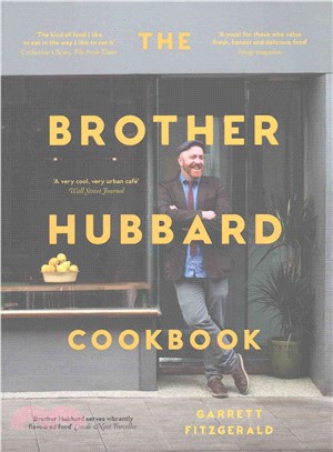 The Brother Hubbard Cookbook ― Eat, Enjoy, Feel Good