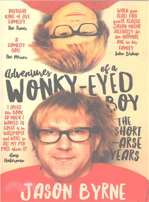 Adventures of a Wonky-eyed Boy ― The Short-arse Years