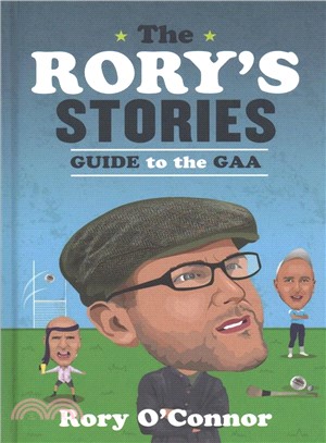 The Rory's Stories Guide to the Gaa